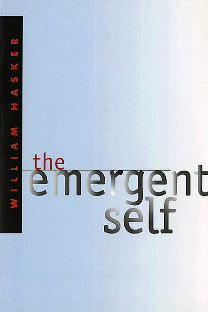 The Emergent Self, William Hasker