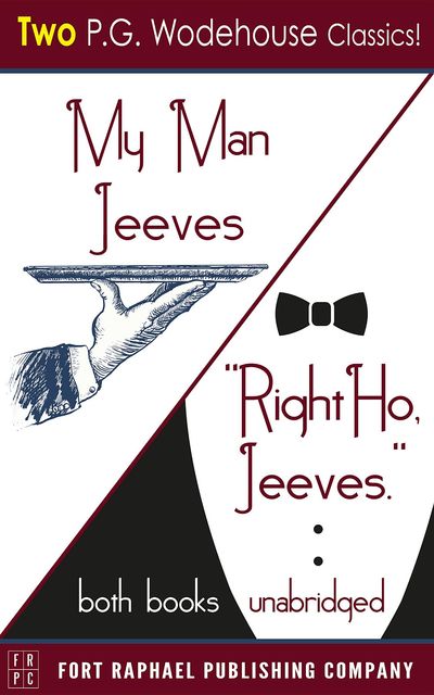 My Man Jeeves and Right Ho, Jeeves – Unabridged, P. G. Wodehouse