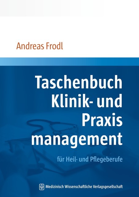 Taschenbuch Klinik- und Praxismanagement, Andreas Frodl