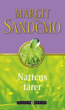 Sandemoserien 02 – Nattens tårer, Margit Sandemo