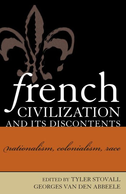 French Civilization and Its Discontents, Tyler Stovall