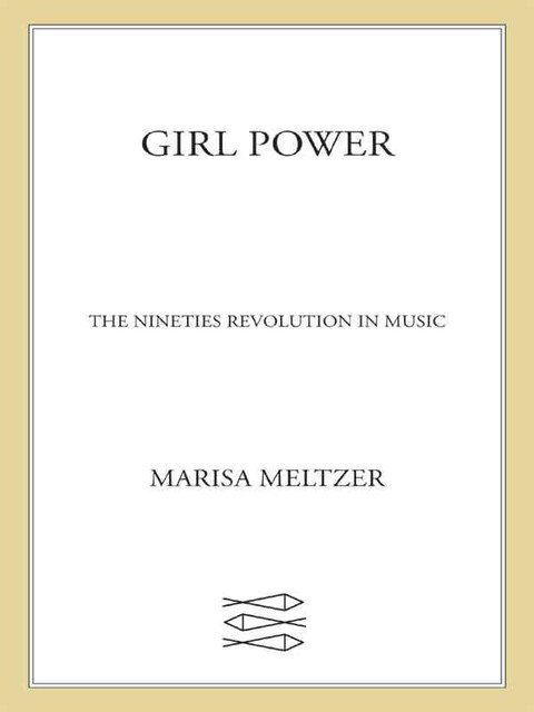 Girl Power, Marisa Meltzer