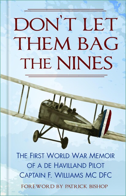 Don't Let Them Bag the Nines, DFC, Captain F. Williams MC