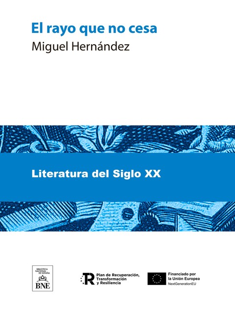 El rayo que no cesa, Miguel Hernández