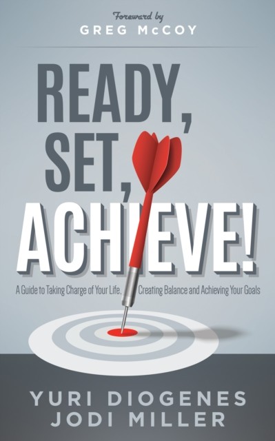 Ready, Set, Achieve, Yuri Diogenes, Jodi Miller