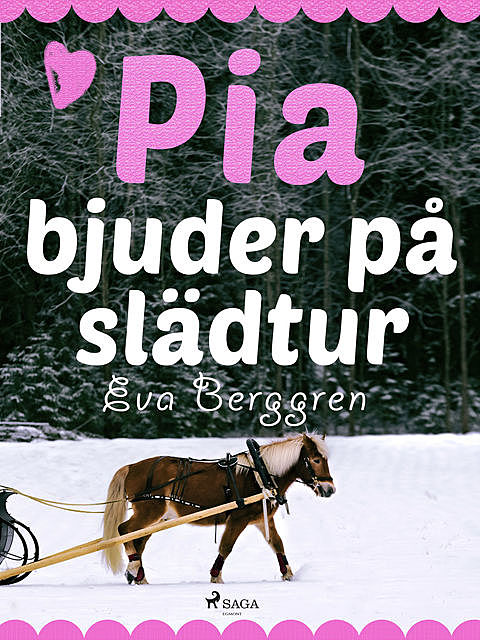 Pia bjuder på slädtur, Eva Berggren