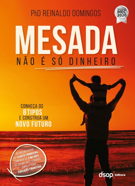 Mesada não é só dinheiro, Reinaldo Domingos