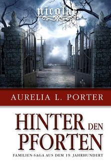 Nicolae - Hinter den Pforten, Aurelia L. Porter