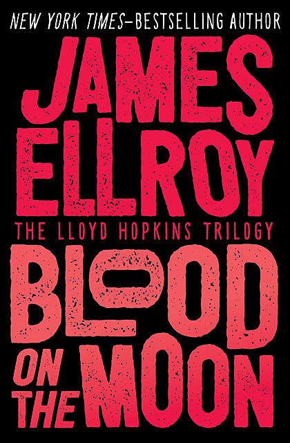 Blood on the Moon, James Ellroy