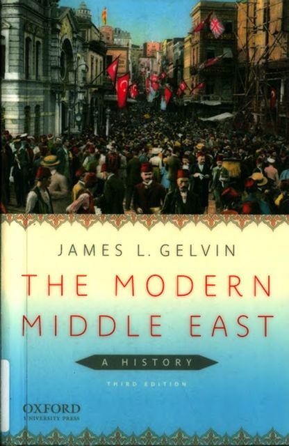 The Modern Middle East, James L. Gelvin