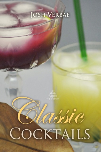 Classic Cocktails, Josh Verbae