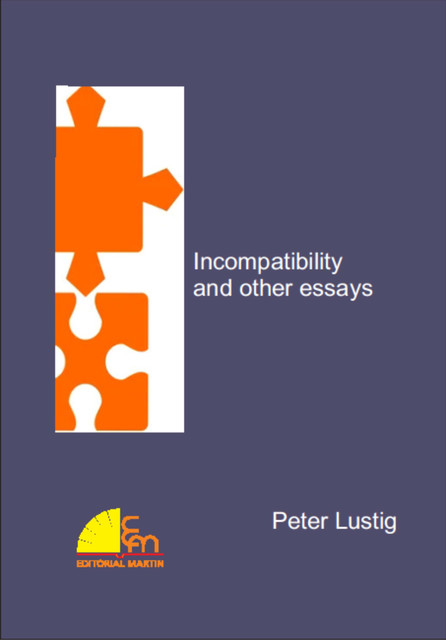 Incompatibility and other essays, Peter Lustig