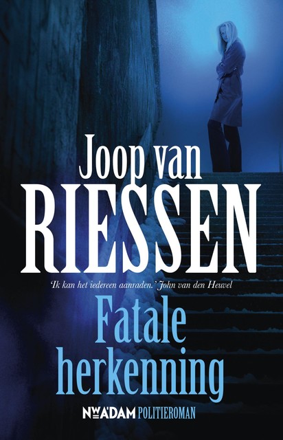 Fatale Herkenning, Joop Van, Riessen