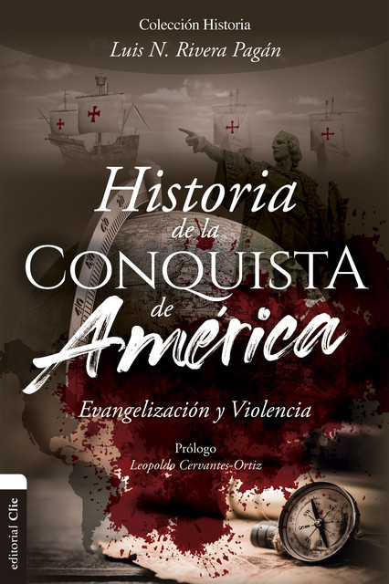 Historia de la conquista de América, Luis N. Rivera Pagán
