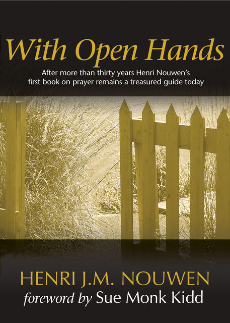 With Open Hands, Henri Nouwen