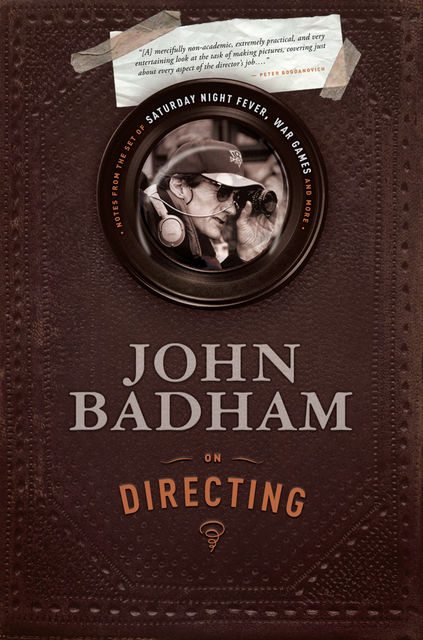 John Badham On Directing, John Badham