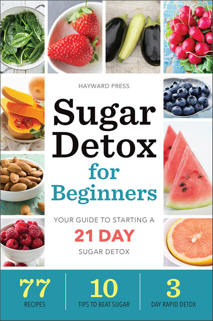 Sugar Detox for Beginners, Hayward Press