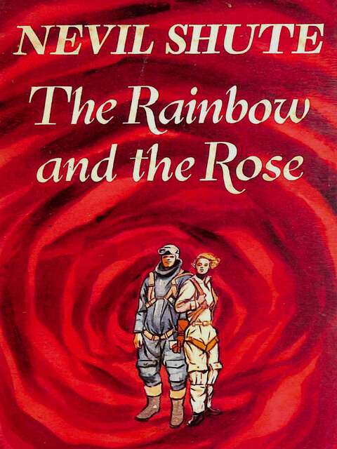The Rainbow and the Rose, Nevil Shute