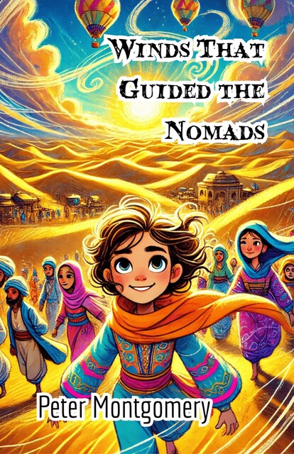 Winds That Guided the Nomads, Peter Montgomery