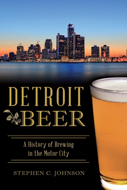 Detroit Beer, Stephen Johnson