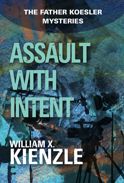 Assault with Intent, William Kienzle
