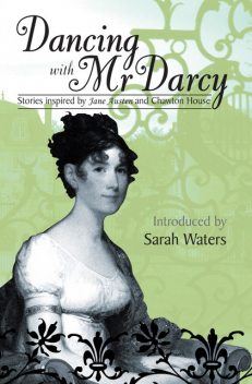 Dancing With Mr Darcy, Sarah Waters