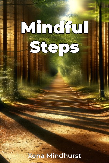 Mindful Steps, Xena Mindhurst