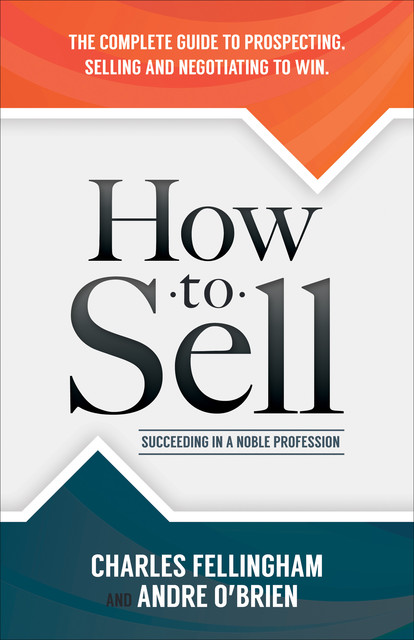How to Sell, Andre O'Brien, Charles Fellingham
