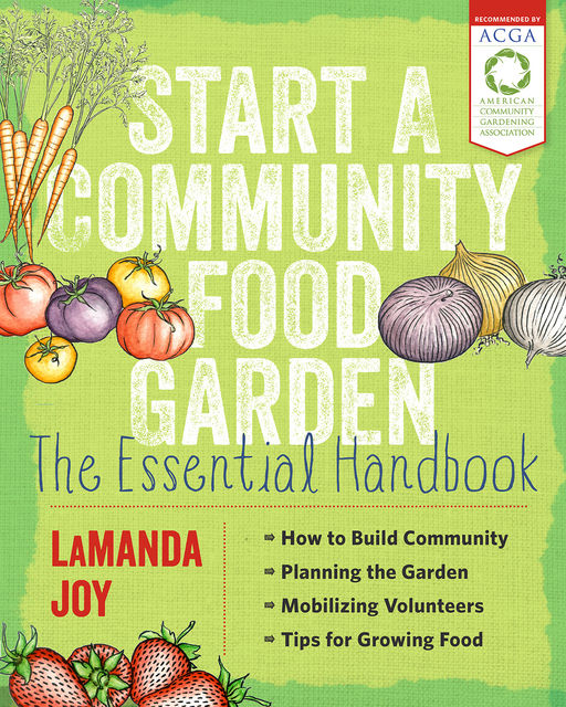 Start a Community Food Garden, LaManda Joy