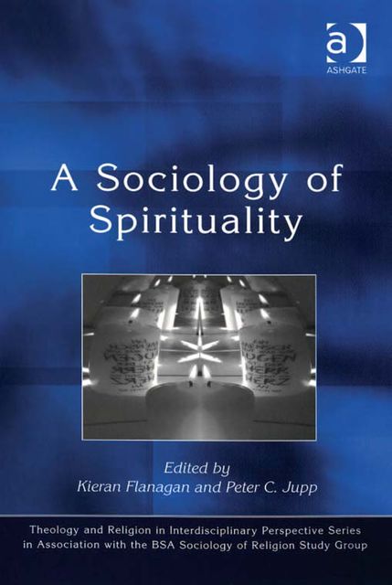 A Sociology of Spirituality, Kieran Flanagan