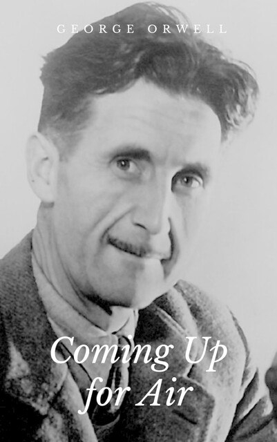 Coming Up for Air, George Orwell