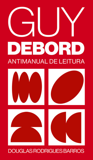 Guy Debord, Douglas Rodrigues Barros
