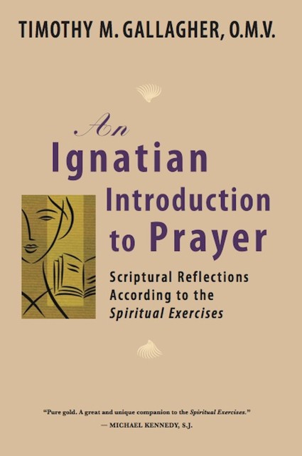Ignatian Introduction to Prayer, Timothy Gallagher