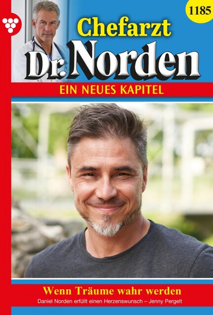 Chefarzt Dr. Norden 1185 – Arztroman, Jenny Pergelt