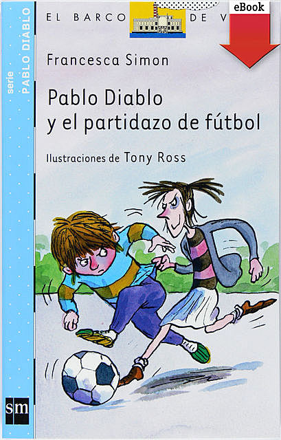 Pablo Diablo y el partidazo de fútbol, Francesca Simon
