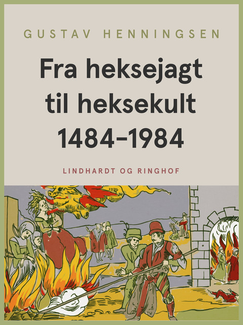 Fra heksejagt til heksekult 1484–1984, Gustav Henningsen