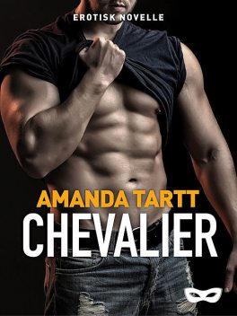 Chevalier, Amanda Tartt