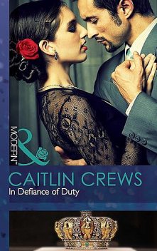 In Defiance of Duty, Caitlin Crews