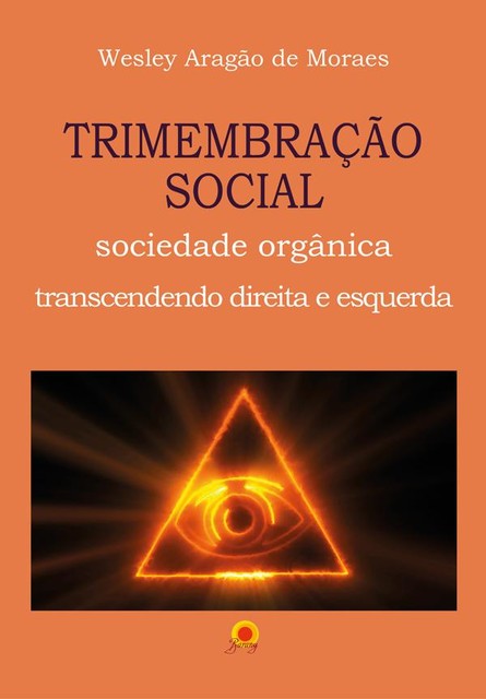 Trimembração Social, Wesley Aragão de Moraes