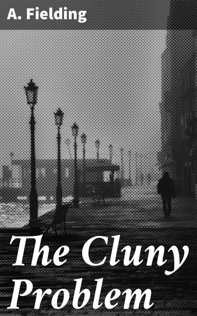 The Cluny Problem, Fielding