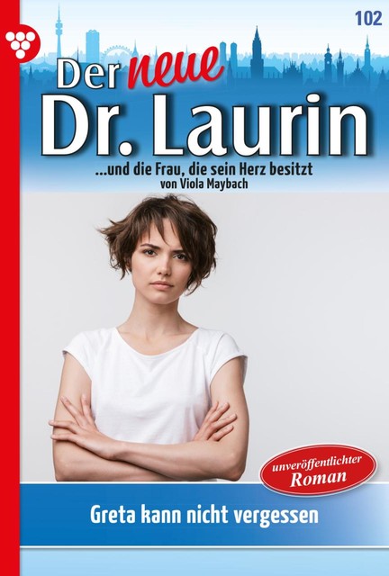 Der neue Dr. Laurin 102 – Arztroman, Viola Maybach