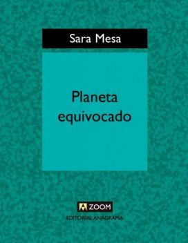 Planeta equivocado, Sara Mesa