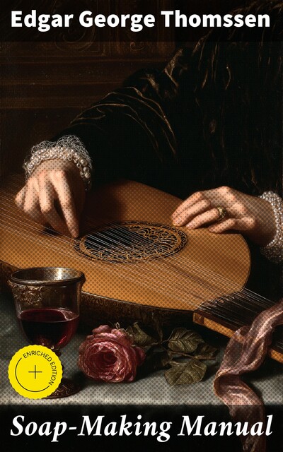 Soap-Making Manual, Edgar George Thomssen