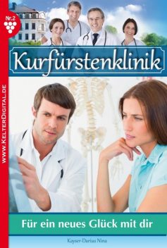 Kurfürstenklinik 2 – Arztroman, Nina Kayser-Darius