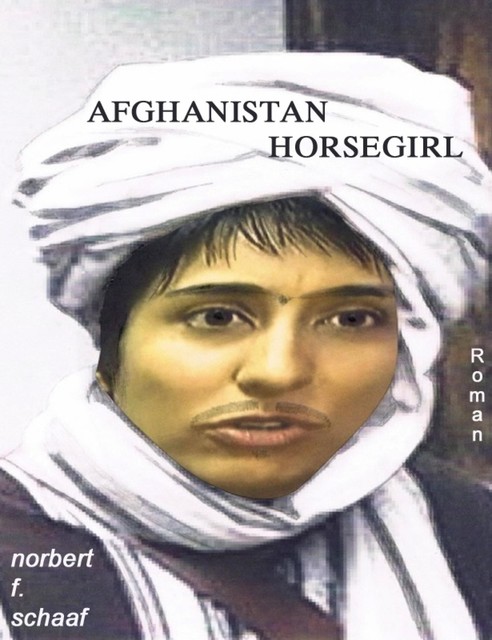 Afghanistan Horsegirl, Norbert F. Schaaf