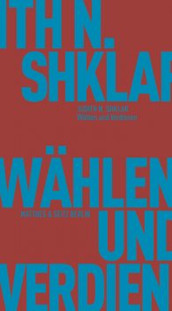 Wählen und Verdienen, Judith N. Shklar