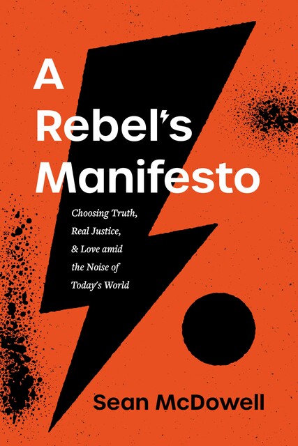 A Rebel's Manifesto, Sean McDowell