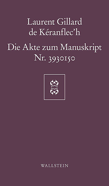 Die Akte zum Manuskript Nr. 3930150, Laurent Gillard de Kéranflec'h