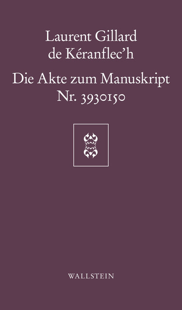 Die Akte zum Manuskript Nr. 3930150, Laurent Gillard de Kéranflec'h