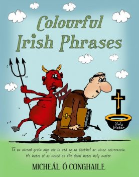 Colourful Irish Phrases, Micheal O Conghaile